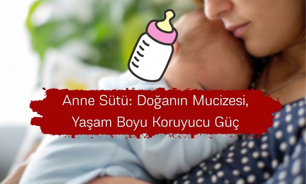 Anne Sütü: Doğanın Mucizesi, Yaşam Boyu Koruyucu Güç