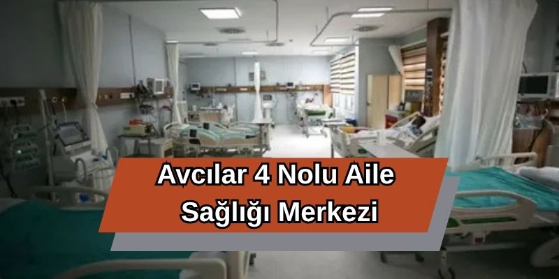 Avcılar 4 Nolu Aile Sağlığı Merkezi