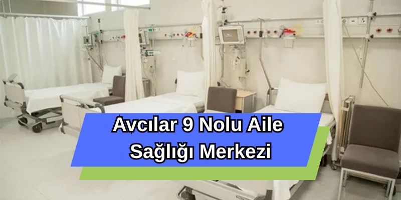 Avcılar 9 Nolu Aile Sağlığı Merkezi