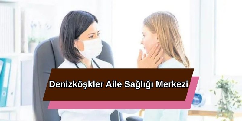 Denizköşkler Aile Sağlığı Merkezi