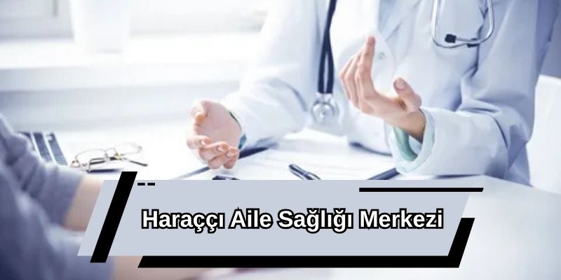 Haraççı Aile Sağlığı Merkezi