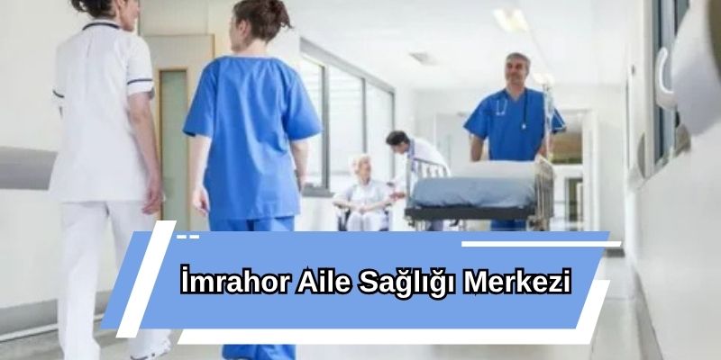 İmrahor Aile Sağlığı Merkezi