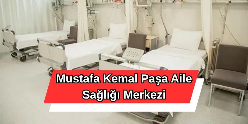 Mustafa Kemal Paşa Aile Sağlığı Merkezi