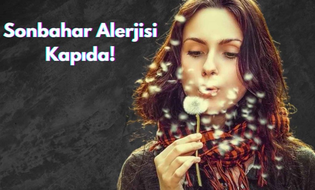 Sonbahar Alerjisi Kapıda! En Çok Çocuklar ve Yaşlılar Etkileniyor