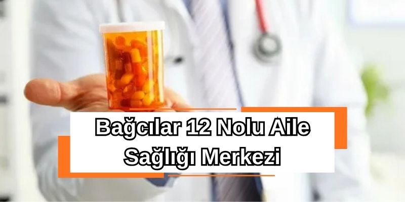 Bağcılar 12 Nolu Aile Sağlığı Merkezi