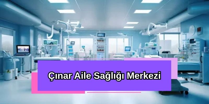 Çınar Aile Sağlığı Merkezi
