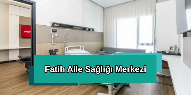 Fatih Aile Sağlığı Merkezi