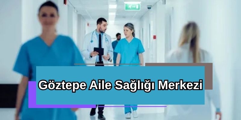 Göztepe Aile Sağlığı Merkezi