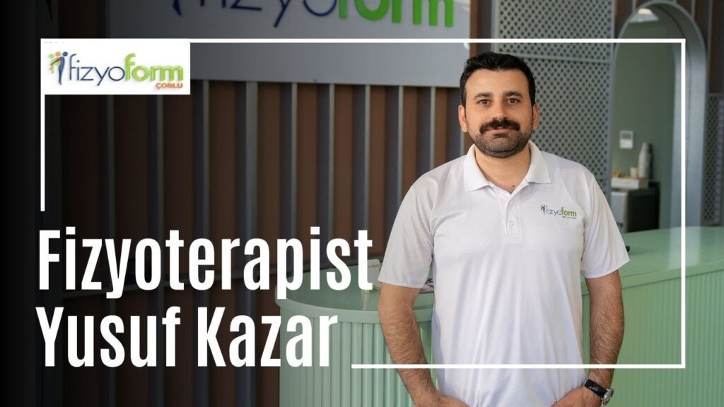  Çorlu Fizyoterapi Kliniği FZT. Yusuf KAZAR