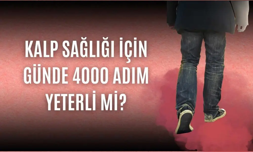 Kalp Sağlığı İçin Günde 4000 Adım Yeterli mi?